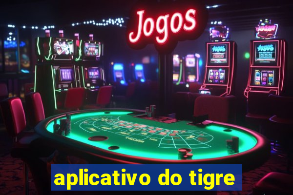 aplicativo do tigre