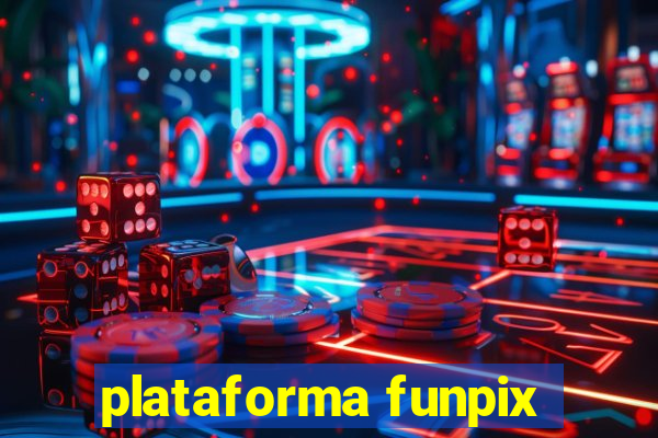 plataforma funpix