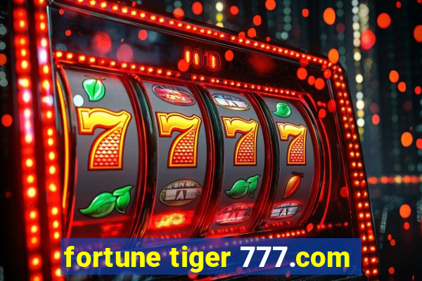 fortune tiger 777.com