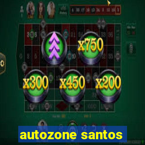 autozone santos