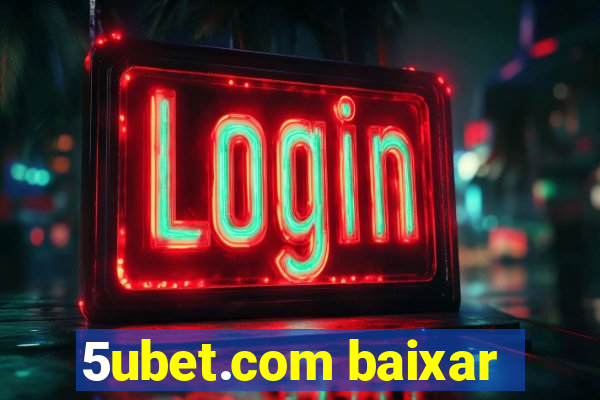 5ubet.com baixar