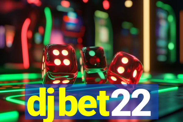 djbet22