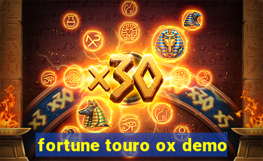 fortune touro ox demo