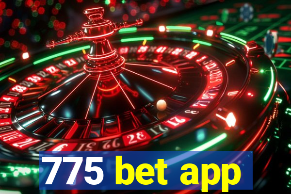 775 bet app