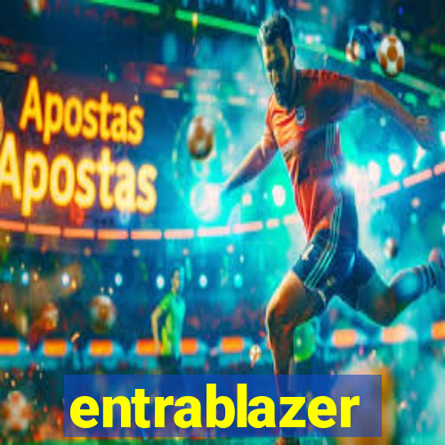 entrablazer