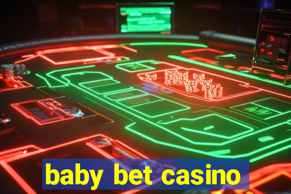 baby bet casino