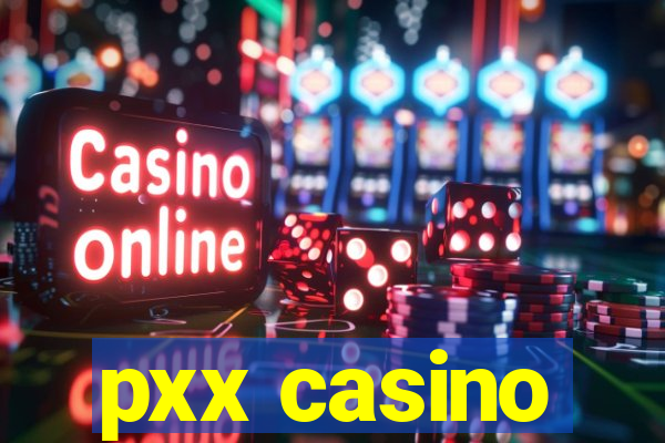 pxx casino