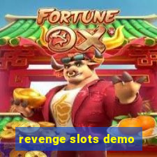 revenge slots demo