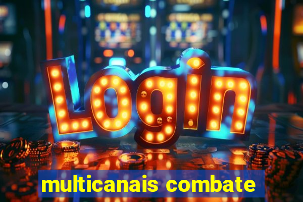 multicanais combate