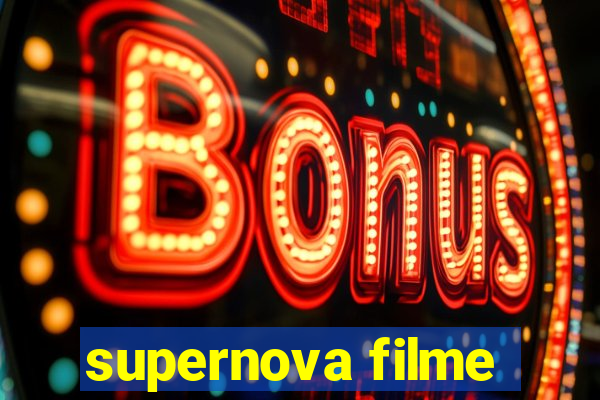 supernova filme