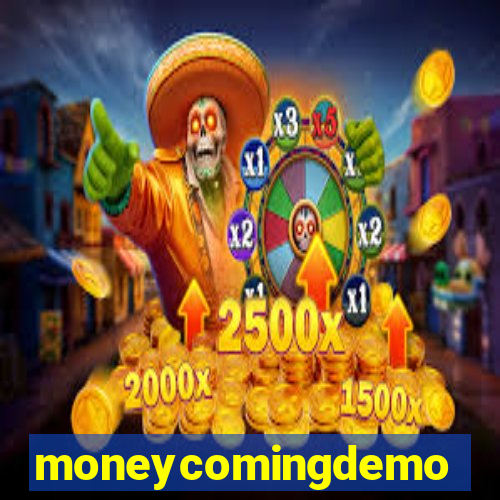 moneycomingdemo