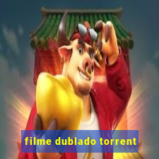 filme dublado torrent