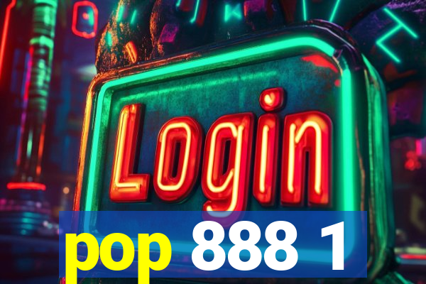 pop 888 1