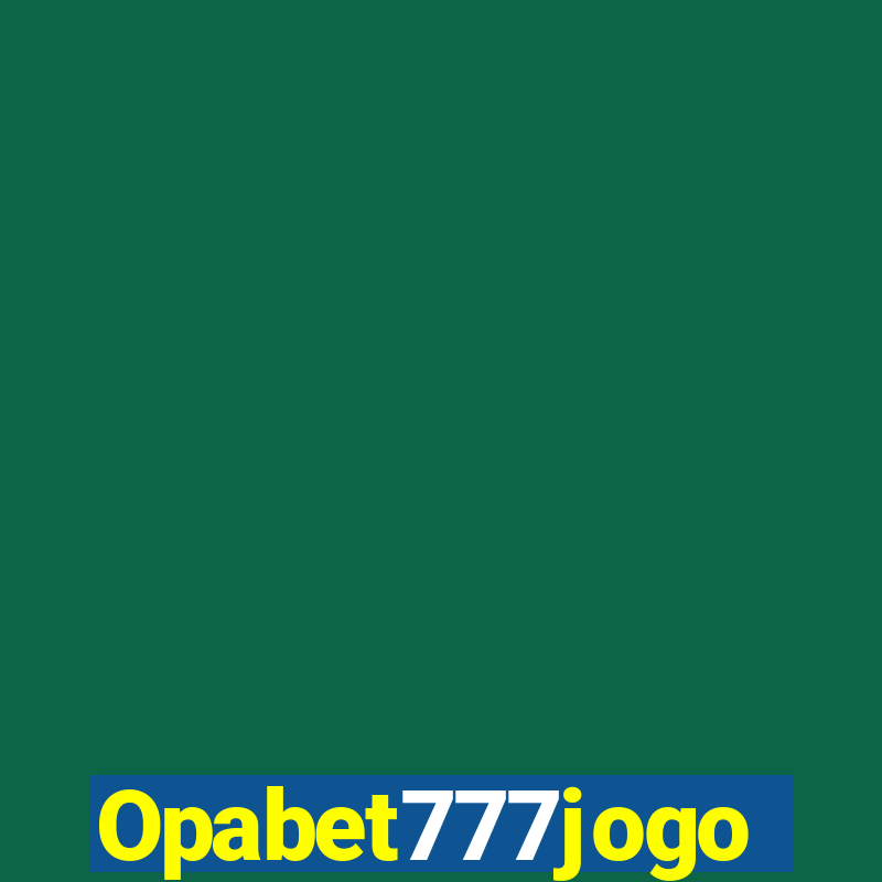 Opabet777jogo