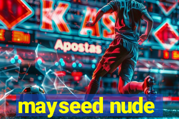 mayseed nude