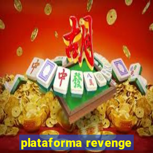 plataforma revenge