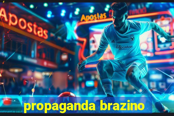 propaganda brazino