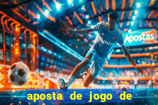 aposta de jogo de futebol como funciona