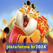 plataforma br2024