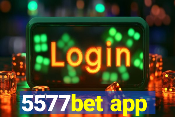 5577bet app