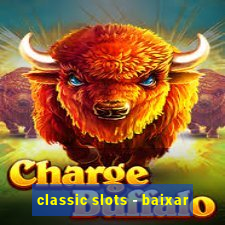 classic slots - baixar