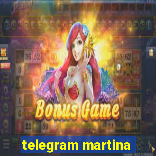 telegram martina