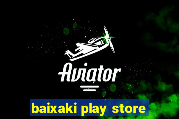 baixaki play store