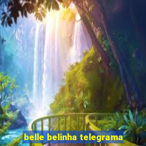 belle belinha telegrama