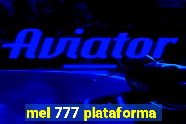 mel 777 plataforma