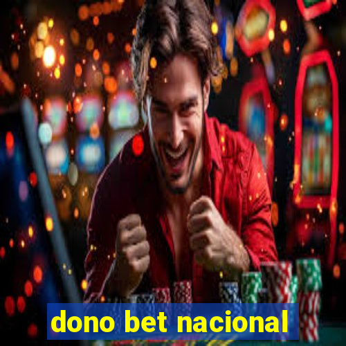 dono bet nacional