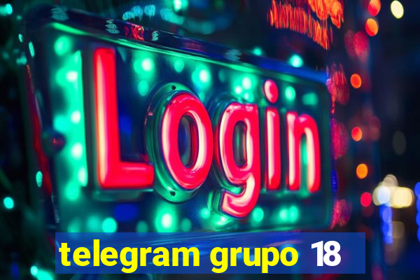 telegram grupo 18