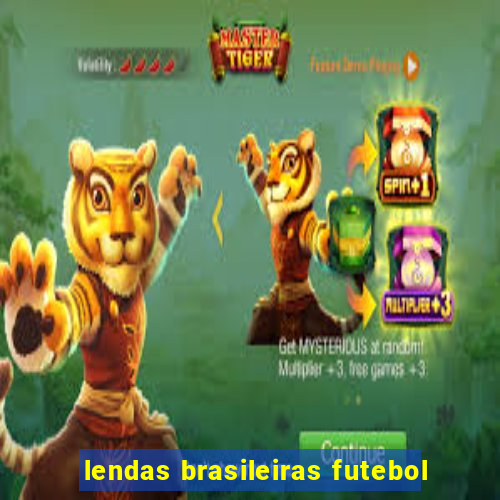 lendas brasileiras futebol