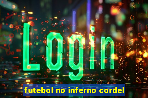 futebol no inferno cordel