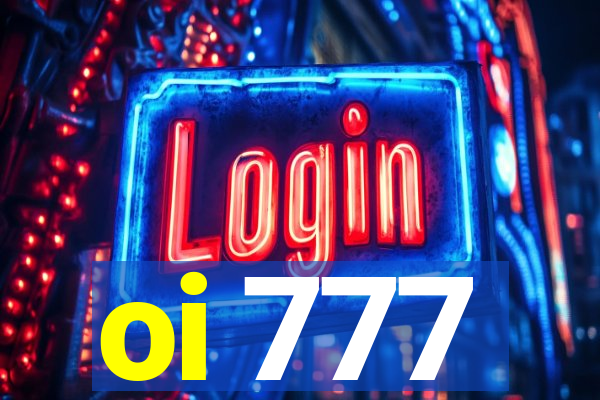 oi 777