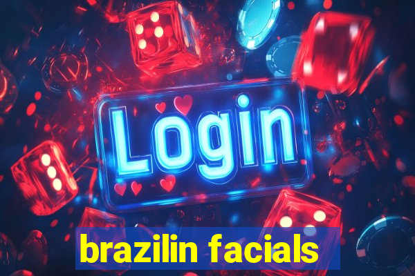 brazilin facials