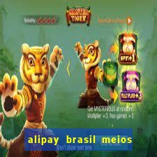 alipay brasil meios de pagamento ltda