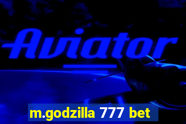 m.godzilla 777 bet