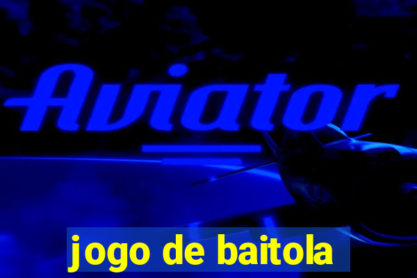 jogo de baitola