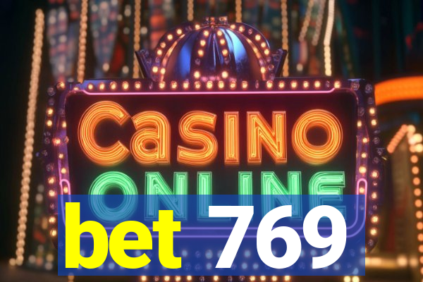 bet 769