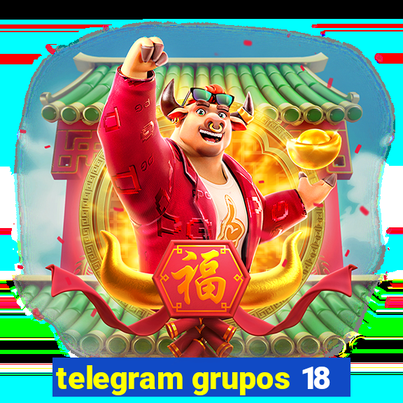 telegram grupos 18