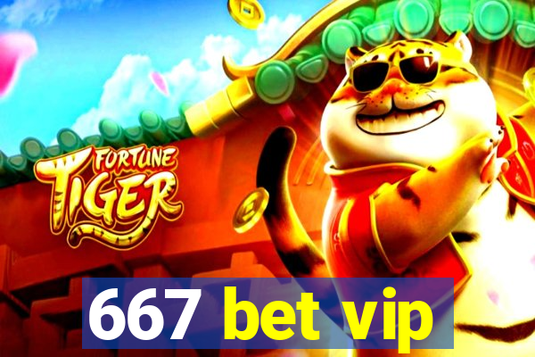 667 bet vip