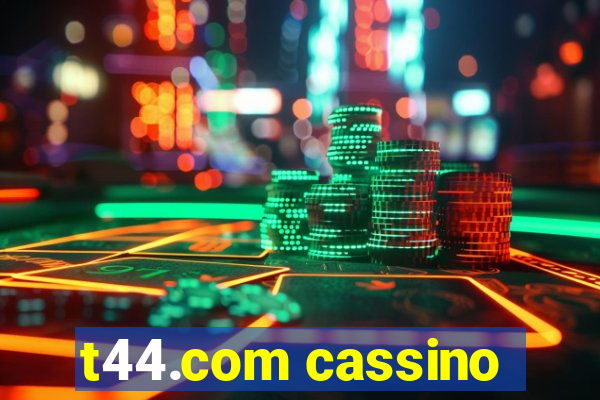 t44.com cassino