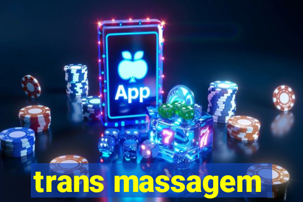 trans massagem