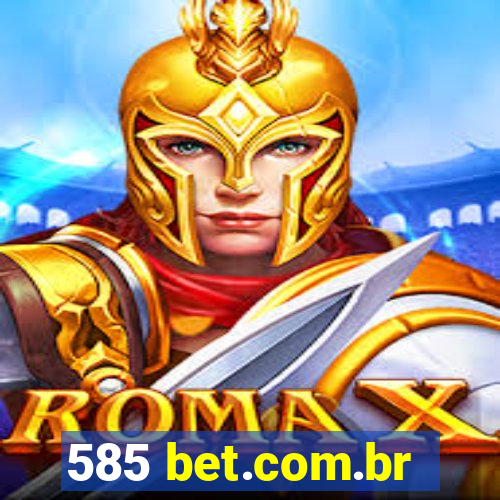 585 bet.com.br