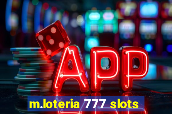 m.loteria 777 slots