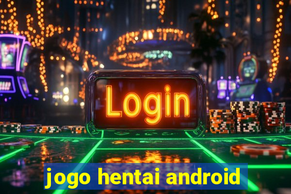 jogo hentai android