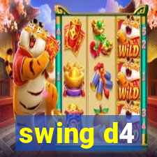 swing d4