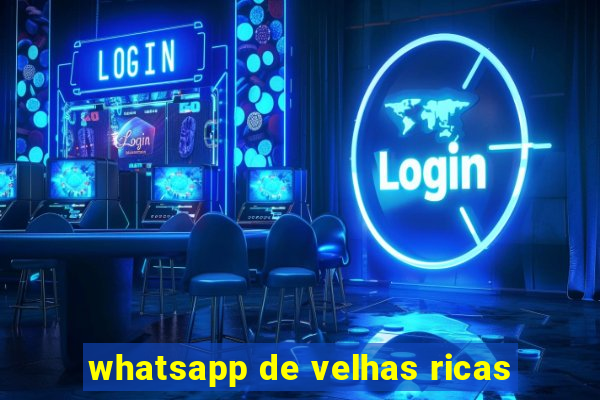 whatsapp de velhas ricas