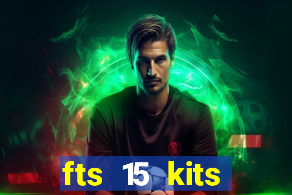 fts 15 kits manchester united