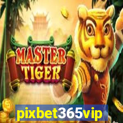 pixbet365vip